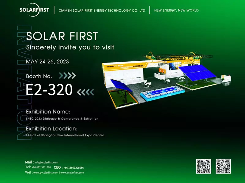 2023 SNEC: Solar First 부스(E2-320, 5월 24일~26일)를 방문하세요.